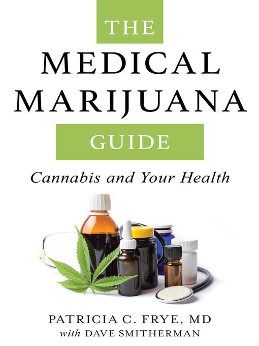 Title details for The Medical Marijuana Guide by Patricia C. Frye - Available